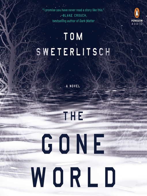 Title details for The Gone World by Tom Sweterlitsch - Wait list